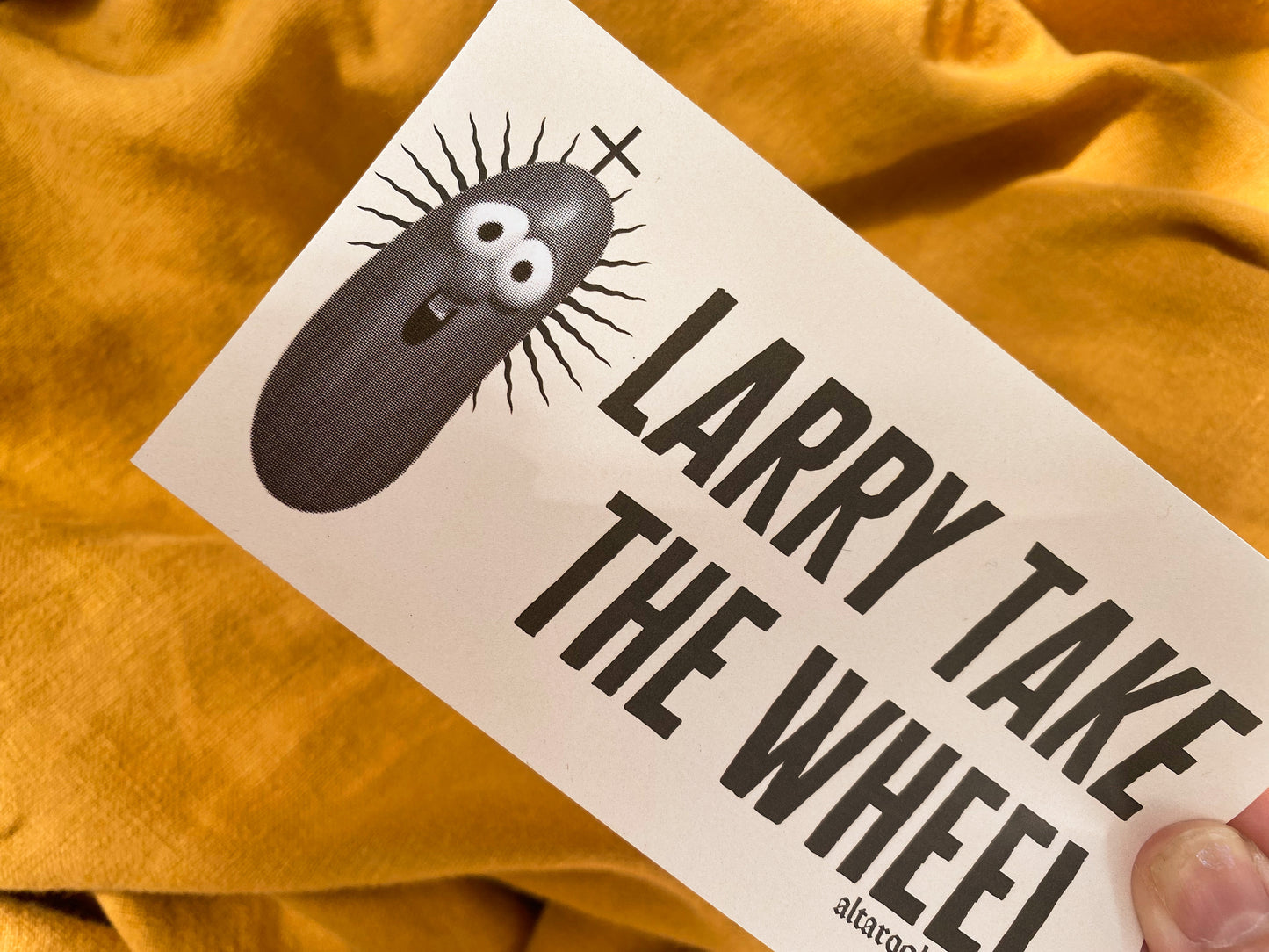 Larry Take The Wheel Bumper Sticker