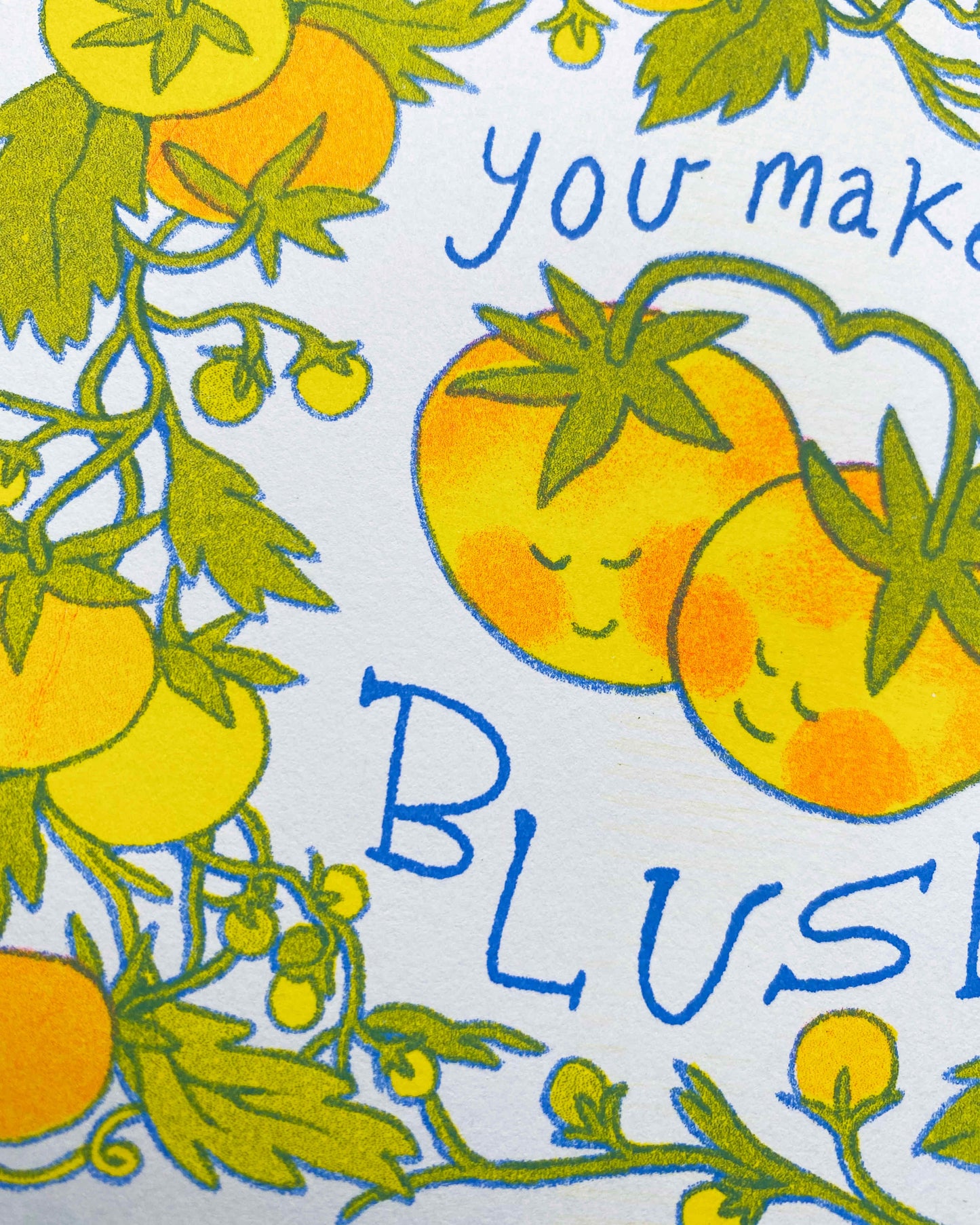 You Make Me Blush Tomato Riso Print